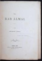 Szelestey László: Egy rab álmai. Pest, 1867, Khór és Wein Könyvnyomdája. Eredeti, kiadói papírkötésb...