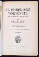 Hendrik Willem van Loon: Az emberiség története az ősembertől napjainkig. Bp., 1927, Novák Rudolf és...