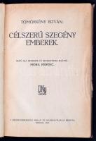 Tömörkény István: Célszerű szegény emberek. Elbeszélések. Sajtó alá rendezte és bevezetéssel ellátta: Móra Ferenc. Első kiadás. Szeged, 1922, Délmagyarország Hirlap és Nyomdavállallat. 181 p. Korabeli kopottas, kissé sérült félvászonkötésben.