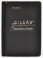 Kiss Arnold: &quot;Gileád&quot;. A vigasztalás könyve. Bp., 1906, Pollak M. Miksa. 88 p. Kiadói sérült, laza vászonkötésben. Kitöltött űrlappal, bejegyzésekkel, az előzéklaphoz ragasztott fotóval.