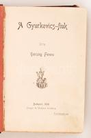 Herczeg Ferenc: A Gyurkovics-fiúk. Bp., 1898, Singer és Wolfner. Korabeli kopottas félvászonkötésben.