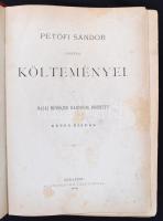 Petőfi Sándor összes költeményei. Hazai művészek rajzaival díszített képes kiadás. Bp., 1878, Athena...