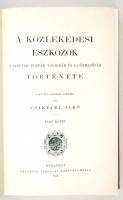 Csíkvári Jákó: A közlekedési eszközök története I. I. kötet. Reprint kiadás. Bp., 1986, ÁKV. Kiadói,...