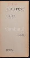 Adrienne. (Benedek László). Budapest éjjel.  Bp., 1904. ifj. Nagel Ottó biz. 127 p. Korabeli félvász...