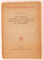 Csapodi Csaba: Bars megye verebélyi járásának nemzetiségi viszonyai az újkorban. Budapest, 1942, Athenaeum. Kiadói papír kötésben.