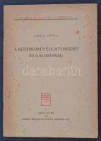 Juhász István: A középkori nyugati misszió és a románság. Kolozsvár, 1942, Minerva Irodalmi és Nyomdai Műintézet. Kiadói papír kötésben.