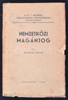 Szászy István dr.:Nemzetközi magánjog. A M. Tud. Akadémia Jogtudományi Bizottságának kiadványsorozata. 9. szám. Budapest, 1938. Kiadói papír kötésben.