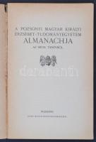 1918 A Pozsonyi Magyar Királyi Erzsébet-Tudományegyetem almanachja az 1917618. tanévről. Pozsony. Ki...
