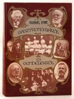 Gundel Imre: Gasztronómiáról és Gundelekről. Bp., 1987, Mezőgazdasági. Kiadói keménykötésben, jó állapotban.