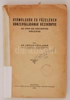 Dr. Hérics-Tóth Jenő: Gyümölcsök és főzelékek konzerválásának kézikönyve. Bp., 1926, Pátria. Kiadói papírkötésben, gerincén papírcsíkkal erősítve. Több helyütt aláhúzásokkal.