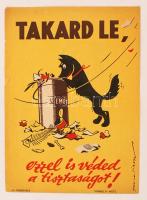 cca 1960 "Takard Le!" kisplakát, F.K.: Forgách Béla, Typopress, apró szakadással, 23x17cm