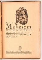 Hekler Antal: Az antik művészet. Bp., 1931, Magyar Könyvbarátok kiadása. Kiadói kopottas  egészvászo...