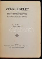 Dr. Vita: Végrendelet. Élettapasztalatok. Elmondja egy apa a fiának.  Bp., 1907,  "Széchenyi&qu...