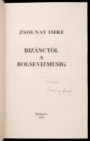 Zsolnay Imre: Bizánctól a bolsevizmusig. Bp., 1993, magánkiadás. 219 p. Kissé dohos kiadói papírköté...