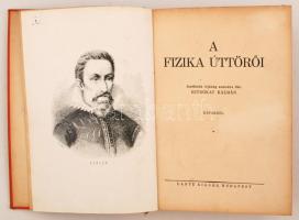 Sztrókay Kálmán: A fizika úttörői. Képekkel. Bp., 1939, Dante. Kiadói kopottas egészvászon-kötésben