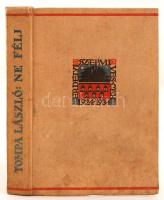 Tompa László: Ne félj! Kolozsvár, 1934, Erdélyi Szépmíves Céh. Kopottas, foltos kiadói egészvászon-kötésben