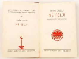 Tompa László: Ne félj! Kolozsvár, 1934, Erdélyi Szépmíves Céh. Kopottas, foltos kiadói egészvászon-k...