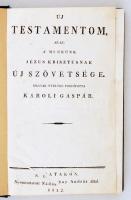 Új Testamentom, azaz a Mi Urunknak Jézus Krisztusnak Új Szövetsége. Magyar nyelvre fordította Károli Gáspár. Sárospatak, 1832, Nádaskay András. Újrakötött egészvászon kötés, jó állapotban.