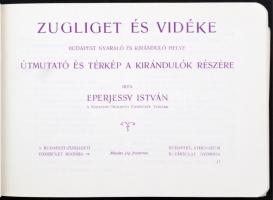 Eperjessy István: Zugliget és vidéke. Budapest nyaraló és kiránduló helye. Útmutató és térkép a kirá...