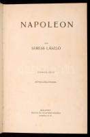 Seress László: Napóleon. I-III. kötet. Bp., én. Singer és Wolfner. Korabeli egységes félvászon védők...