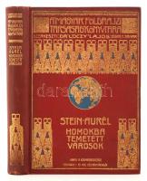 Stein Aurél: Homokba temetett városok. Bp., é. n., Lampel R. (A Magyar Földrajzi Társaság Könyvtára). Kicsit kopott, díszes, aranyozott vászonkötésben, egyébként jó állapotban.