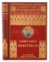 Gubányi Károly: Ausztrália. Bp., é. n., Lampel R. (A Magyar Földrajzi Társaság Könyvtára). Kicsit kopott, díszes, aranyozott vászonkötésben, egyébként jó állapotban.