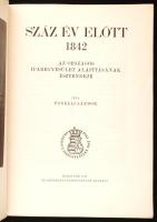 Tonelli Sándor: Száz év előtt  1842 - Az Országos Iparegyesület alapításának esztendeje Bp. 1942. Or...