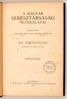 1934 - A magyar sebésztársaság munkálatai. XX. naggyűlés. Bp., 1934. M. Sebésztársaság. 231 p. Korab...