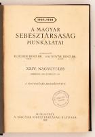 1938 - A magyar sebésztársaság munkálatai. XXIV. naggyűlés. Bp., 1938. M. Sebésztársaság. 496 p. Kor...
