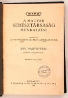 1939 - A magyar sebésztársaság munkálatai. XXV. naggyűlés. Bp., 1939. M. Sebésztársaság. 337 p. Kora...