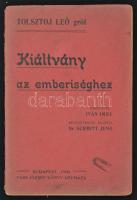 Tolsztoj Leó gróf: Kiáltvány az emberiséghez. Bp., 1904, Vass József könyváruháza. 54 p. Kiadói, gerincén sérült papírkötésben.