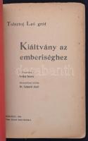 Tolsztoj Leó gróf: Kiáltvány az emberiséghez. Bp., 1904, Vass József könyváruháza. 54 p. Kiadói, ger...