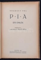 Bourget Pál: Pia. Úti emlék. Bp., 1921, Pallas. 74 p. Kiadói, gerincén sérült kartonkötésben