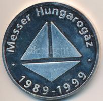 1999. "Messer Hungarogáz 10 éves" ezüstözött fém emlékérem eredeti dísztokban (50mm) T:PP ...