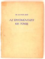 Dr. Lechner Jenő: Az építőművészet kis tükre. Bp., 1940, Officina. Kiadói, gerincén sérült egészvászon-kötésben. Aláírt példány!