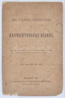 1880. évi XXVII. törvényczikk A hadmentességi díjról. Bp., 1880, Eggenberger. 16 p. Kiadói papírkötésben.