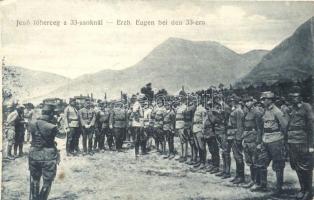 Jenő főherceg az aradi 33-asoknál / Erzh. Eugen bei den 33-ern / Hungarian infantry regiment, World War I (Rb)