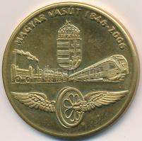 DN "Magyar Vasút 1846-2006 / 160 éve a haladás szolgálatában" Br emlékérem nem eredeti tokban (40mm) T:2