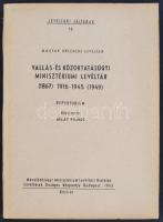 1963 Levéltári leltárak, 18. Magyar Országos Levéltár,Vallás- és Közoktatásügyi minisztériumi levéltár (1867) 1916-1945 (1949), Bélay Vilmos.  Művelődésügyi Minisztérium Levéltári Osztálya, kézirat. pp.:241, 29x21cm