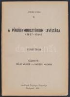 1960 Levéltári leltárak, 10. A Pénzügyminisztérium levéltára (1867-1944). Repertórium. Bélay Vilmos és Kardos Kálmán. Levéltárak Országos Központja,kézirat. pp.:185, 29x21cm