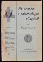 Dr. Némethy Gyula: Az ősember a paleontológia világánál. Bp., 1912, Szent István Társulat. 70 p. Kiadói, sérült papírkötésben.