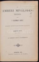 P. Szathmáry Károly,: Az emberi mívelődés története. II-III kötet. 2. jav. és bőv. dolgozat. Bp. 188...