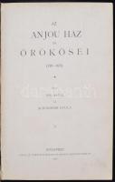 Szilágyi Sándor (szerk.): A magyar nemzet története. Harmadik kötet. Az Anjou ház és örökösei. Írták...