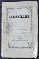 Báró Eötvös József: Elbeszélések. Pest, 1859. Landerer és Heckenast. 202 p. Eredeti, kiadói, kissé sérült papírkötésben. Első kiadás!