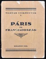 Tamás József (szerk.): Páris és Franciaország. Térképpel. Bp., 1926, T. Bíró M. Kiadói papír kötésben.