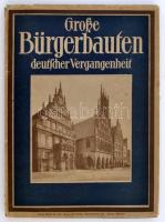 1929 Bürgerbauten aus vier Jahrhunderten deutscher vergagenheit, pp.:126, 26x19cm