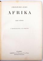 Cholnoky Jenő: Afrika. I-II. kötet. 102 képmelléklettel és 4 térképpel. A Magyar Földrajzi Társaság ...