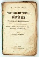 Szelle Károly: A legujabb Úrbéri és Földtehermentesítési törvények gyakorlati magyarázata iromány példákkal felvilágosítva. Bírák, Felek, Ügyvédek és Mérnököknek kézi könyvvül. Pest, 1854, Müller Gyula bizománya. Kiaódi, eredeti papírkötésben. A címlap hiányzik, ívekre szétjár, 16. oldalon szakadás, 17. oldalon a felső sarokban kis hiány.