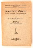 Haltenberger Mihály: Tengerészeti földrajz. Földünk kikötőinek gazdasági földrajza. Bp., 1944, Stephaneum. 161 p. Kiadói papírkötésben, jó állapotban. Első kiadás!