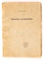 Schneider Jenő: Tipográfia a gyakorlatban. Bp., 1946, Codex Nyomda - Hungária Nyomda - Móricz Nyomda (Nyomdai Művészet Barátai kiadása 5.). Papírkötésben, jó állapotban.